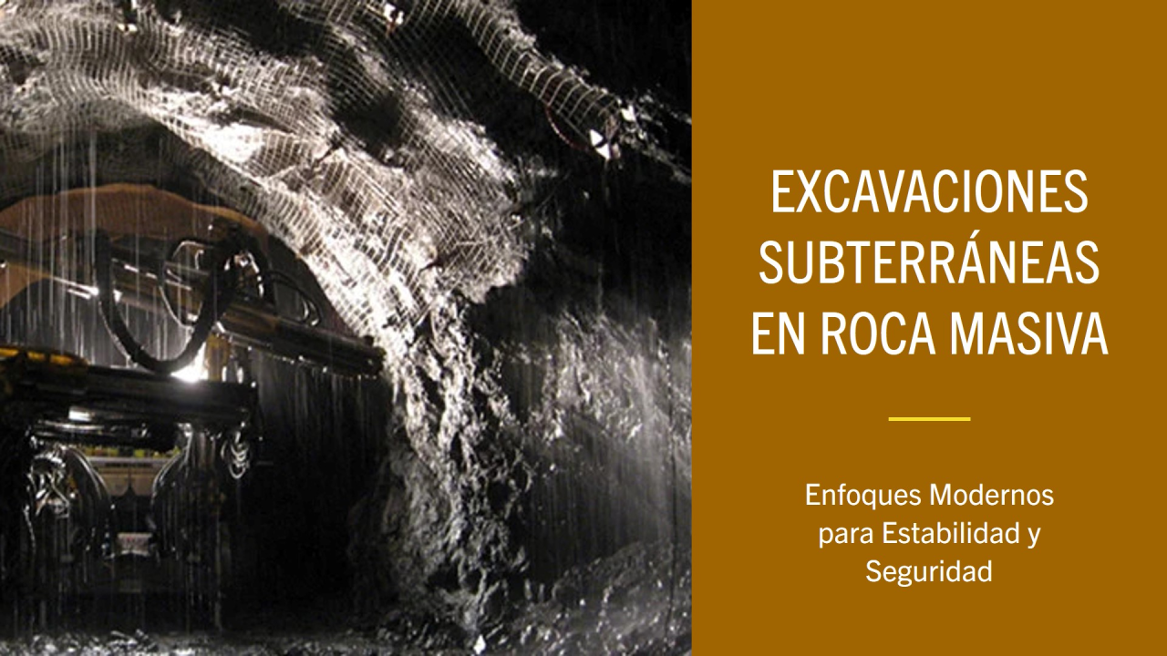 Diseño de Excavaciones Subterráneas en Roca Masiva: Enfoques Modernos para la Estabilidad y la Seguridad