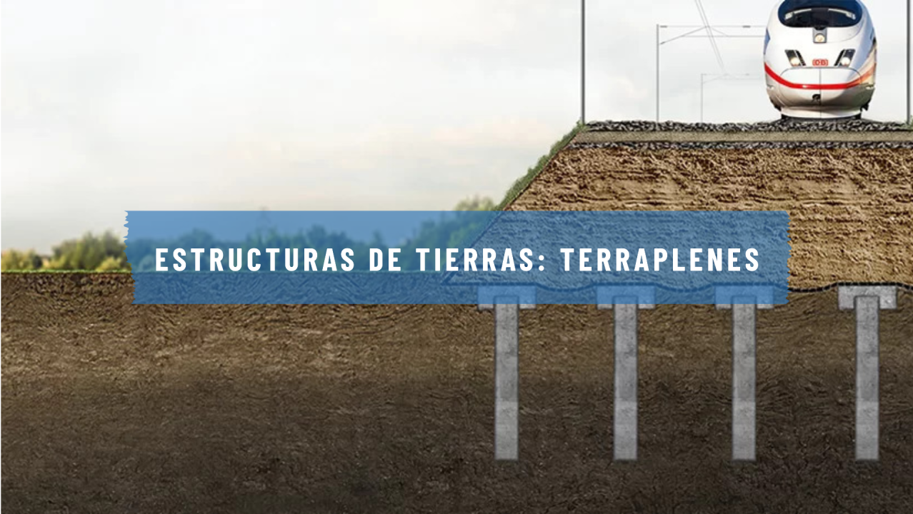 Estructuras de Tierras: Terraplenes