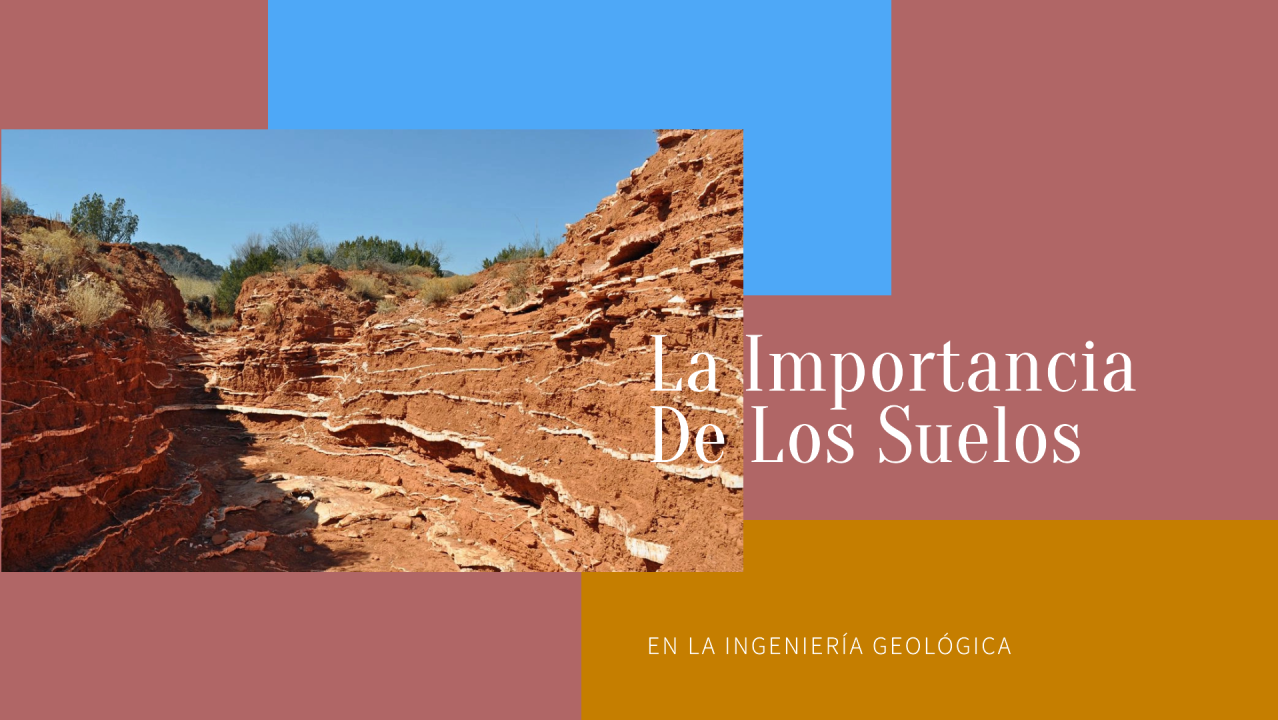 Los Suelos en Ingeniería Geológica