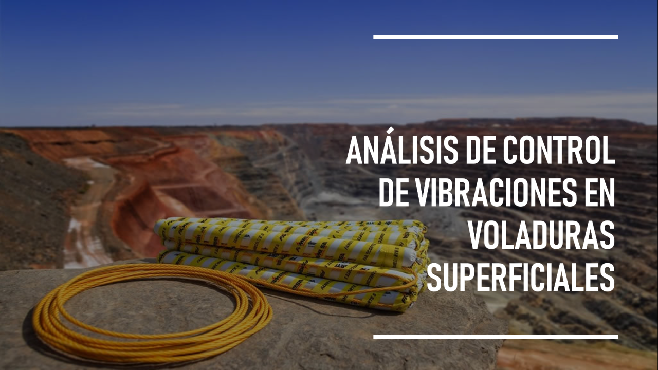 Análisis de Control de Vibraciones en Voladuras Superficiales: Un Estudio Técnico Extensivo