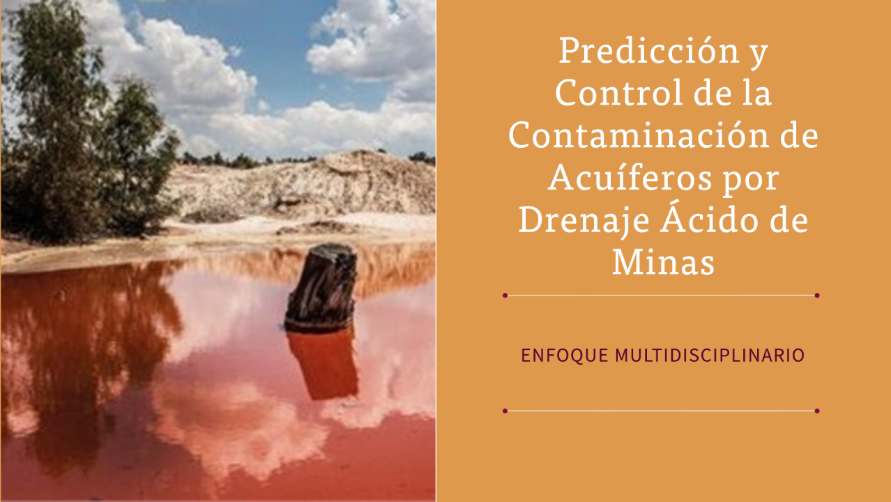 Predicción y Control de la Contaminación de Acuíferos por Drenaje Ácido de Minas: Un Enfoque Multidisciplinario