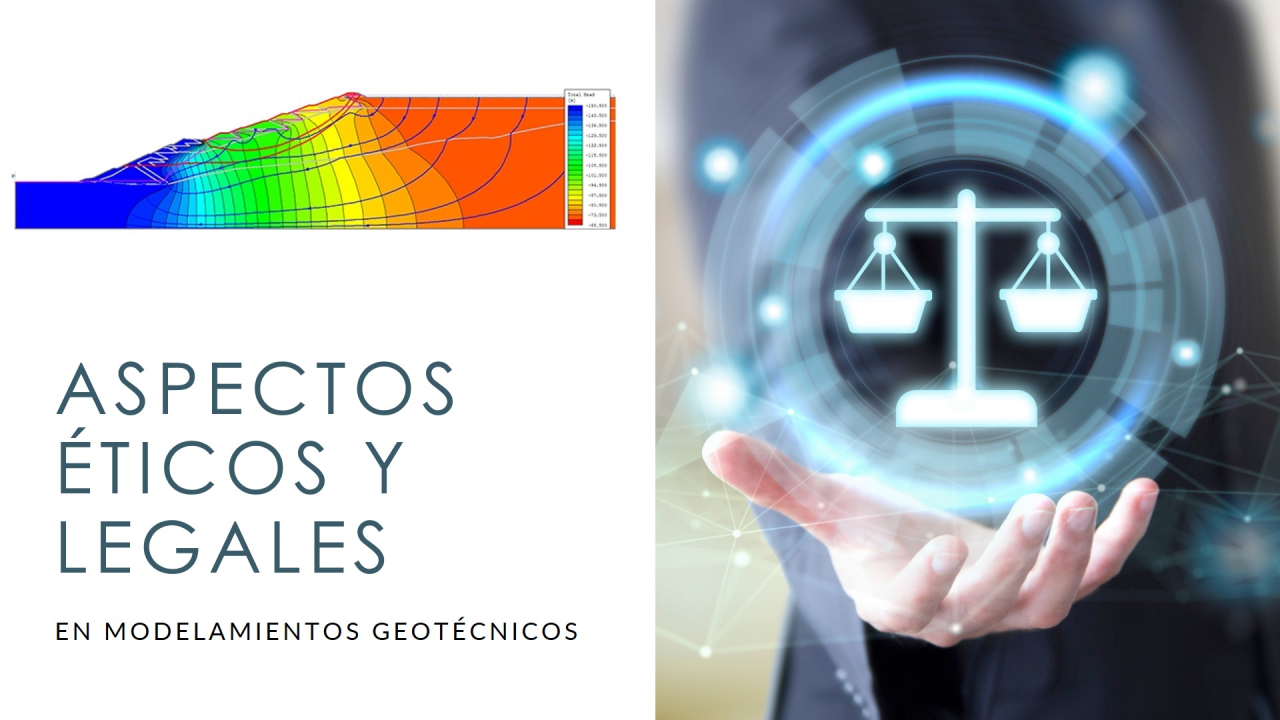 Aspectos Éticos y Legales en Modelamientos Geotécnicos y Geomecánicos: Una Perspectiva Integral