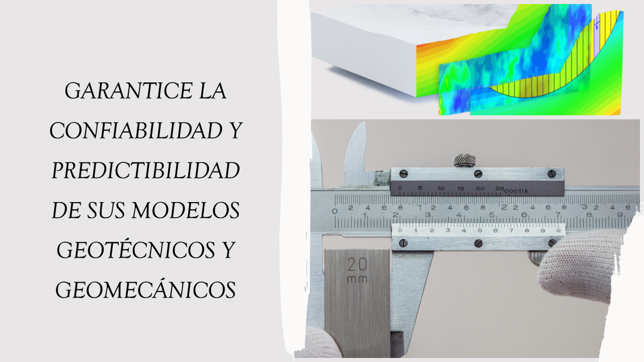 Validación y Calibración de Modelos Geotécnicos y Geomecánicos Complejos: Garantizando la Confiabilidad y la Predictibilidad